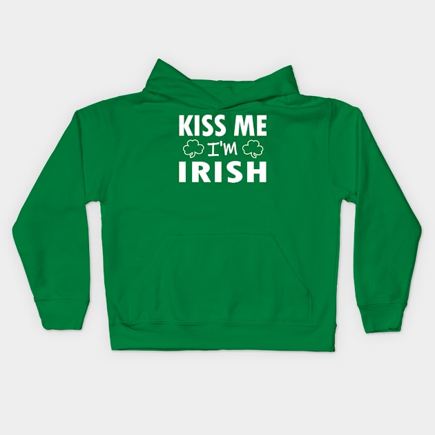 Kiss Me I'm Irish Shamrock St Patricks Day Kids Hoodie by JohnnyxPrint